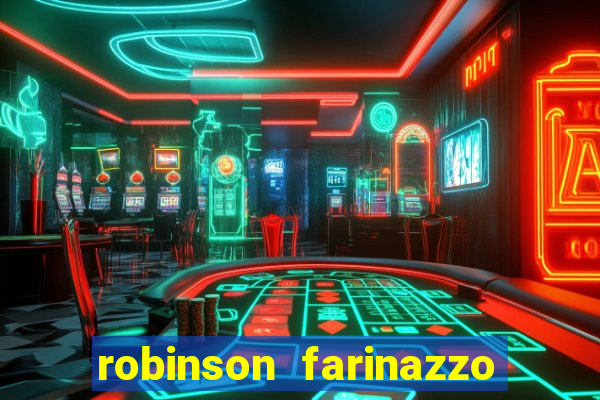 robinson farinazzo biografia wikipedia